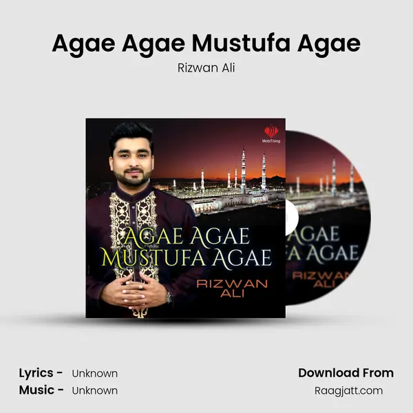 Agae Agae Mustufa Agae - Rizwan Ali album cover 