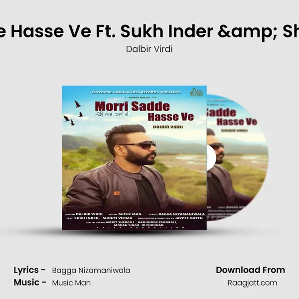 Morri Sadde Hasse Ve Ft. Sukh Inder & Shruti Verma mp3 song