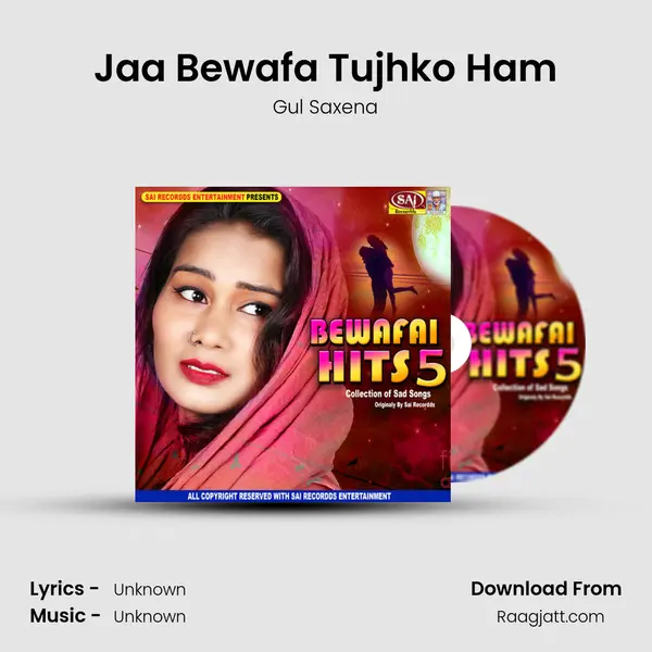 Jaa Bewafa Tujhko Ham - Gul Saxena album cover 