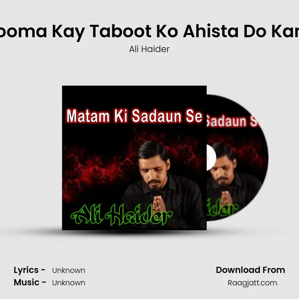 Masooma Kay Taboot Ko Ahista Do Kandha mp3 song