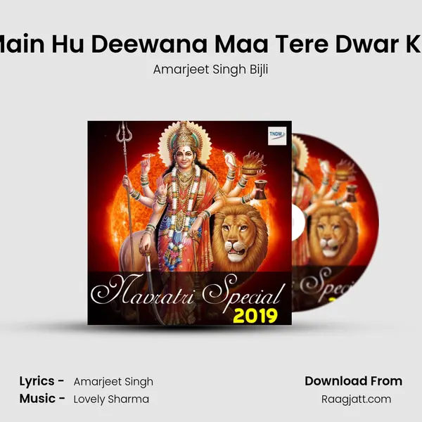 Main Hu Deewana Maa Tere Dwar Ka mp3 song