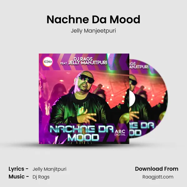 Nachne Da Mood mp3 song