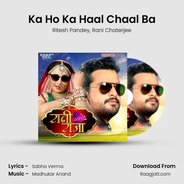 Ka Ho Ka Haal Chaal Ba mp3 song