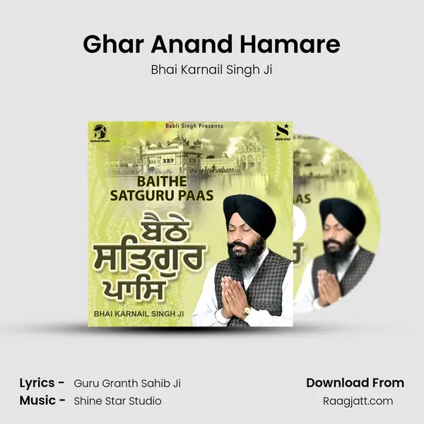 Ghar Anand Hamare - Bhai Karnail Singh Ji album cover 