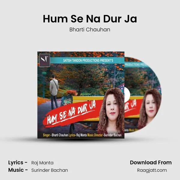 Hum Se Na Dur Ja - Bharti Chauhan album cover 