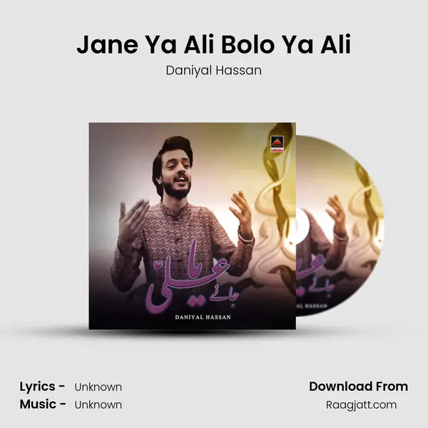 Jane Ya Ali Bolo Ya Ali - Daniyal Hassan album cover 