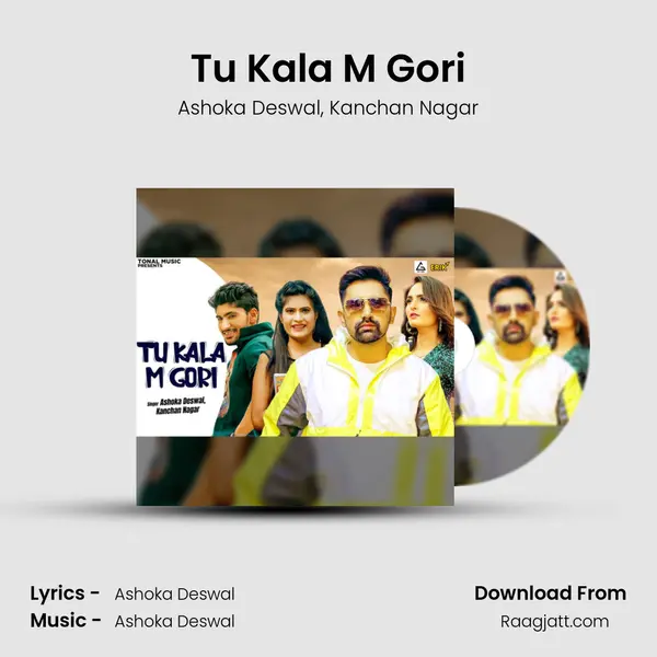 Tu Kala M Gori - Ashoka Deswal album cover 