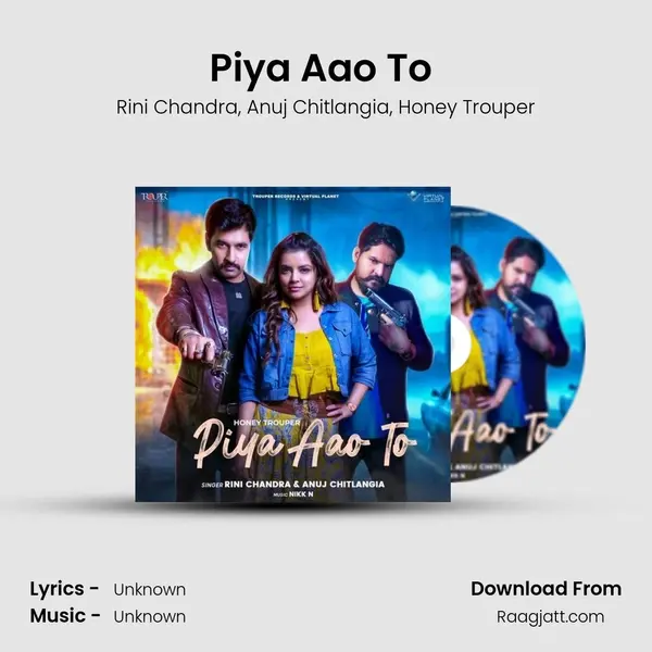 Piya Aao To (feat. Honey Trouper) - Rini Chandra album cover 