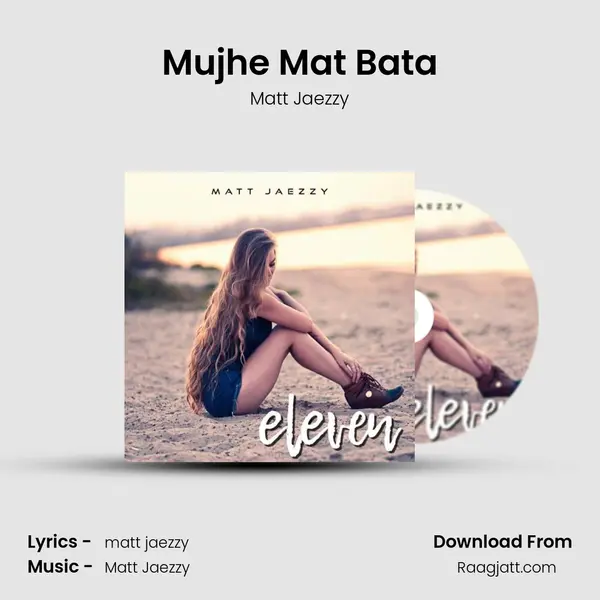 Mujhe Mat Bata - Matt Jaezzy album cover 