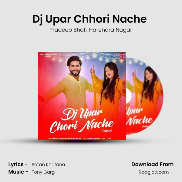 Dj Upar Chhori Nache (Remix) - Pradeep Bhati album cover 