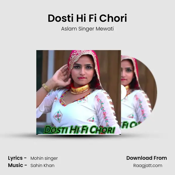 Dosti Hi Fi Chori - Aslam Singer Mewati album cover 