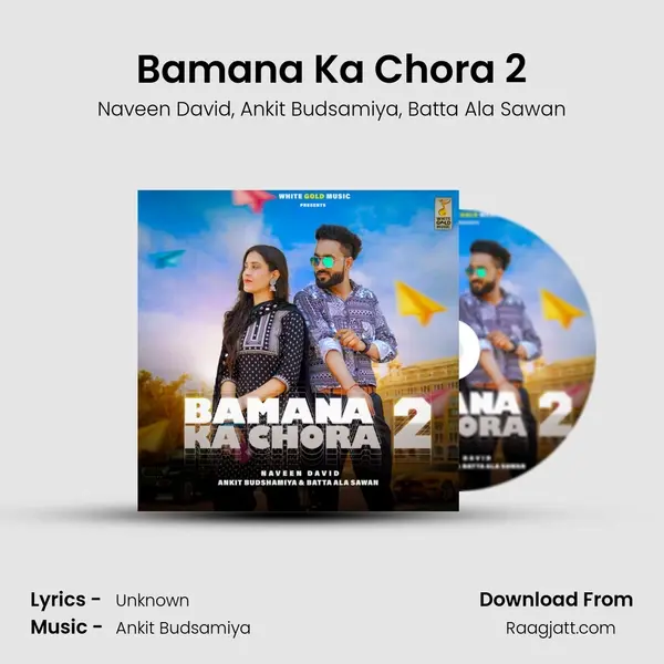 Bamana Ka Chora 2 mp3 song