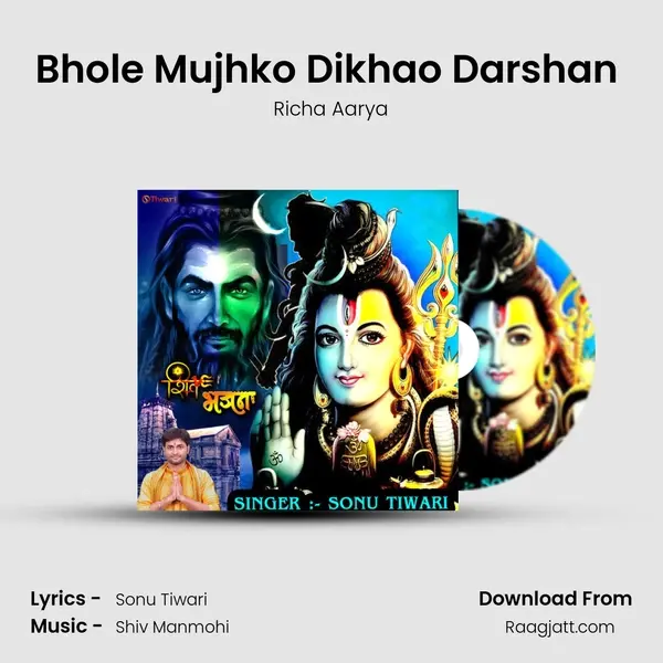 Bhole Mujhko Dikhao Darshan ( Shiv Bhajan ) - Richa Aarya album cover 