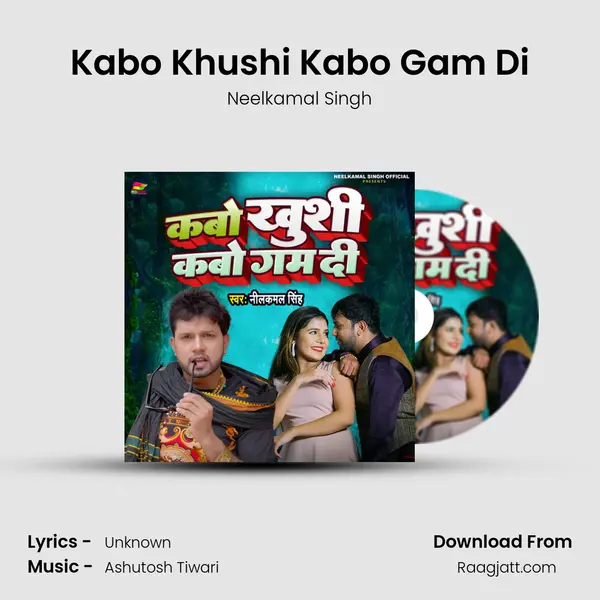 Kabo Khushi Kabo Gam Di - Neelkamal Singh album cover 