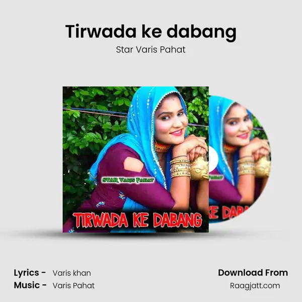 Tirwada ke dabang mp3 song