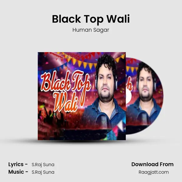 Black Top Wali - Human Sagar mp3 song