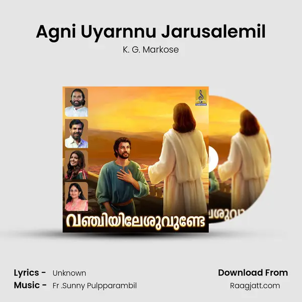 Agni Uyarnnu Jarusalemil - K. G. Markose album cover 