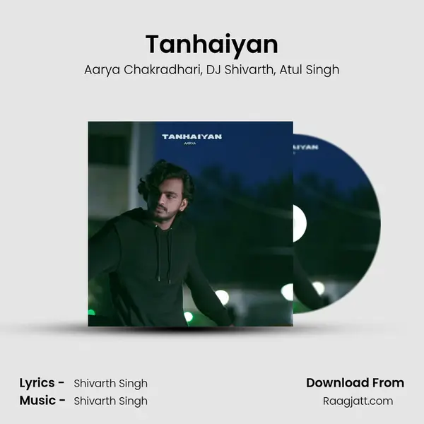 Tanhaiyan mp3 song