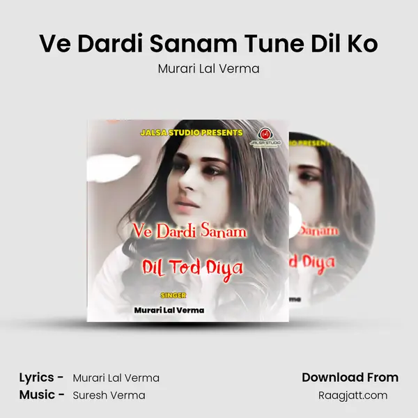 Ve Dardi Sanam Tune Dil Ko mp3 song