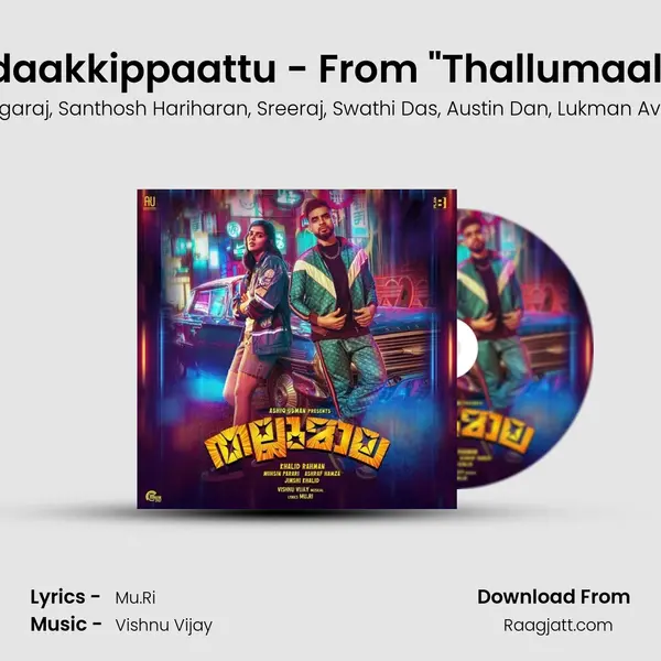 Ndaakkippaattu - From Thallumaala mp3 song