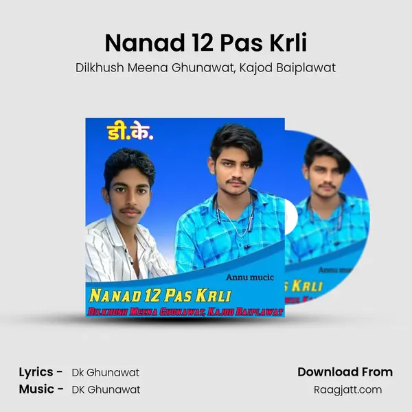 Nanad 12 Pas Krli mp3 song