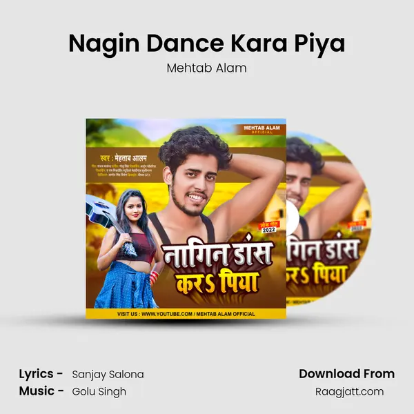 Nagin Dance Kara Piya - Mehtab Alam mp3 song