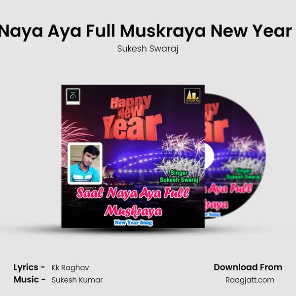 Saal Naya Aya Full Muskraya New Year Song - Sukesh Swaraj album cover 