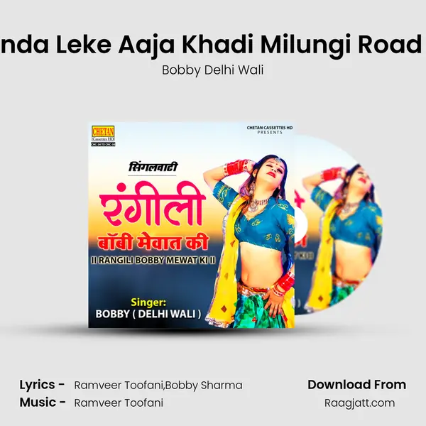 Honda Leke Aaja Khadi Milungi Road Pe - Bobby Delhi Wali album cover 