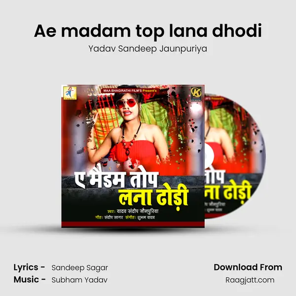 Ae madam top lana dhodi - Yadav Sandeep Jaunpuriya album cover 