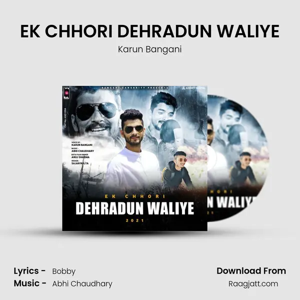 EK CHHORI DEHRADUN WALIYE mp3 song