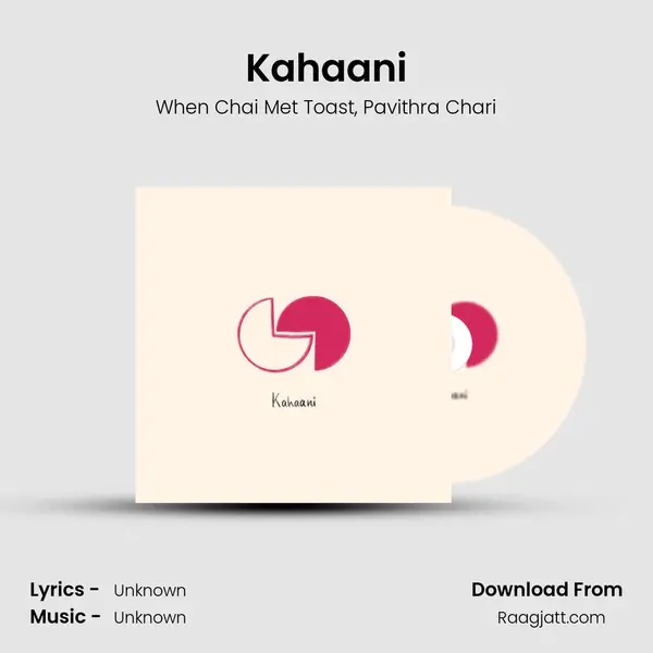 Kahaani - When Chai Met Toast album cover 