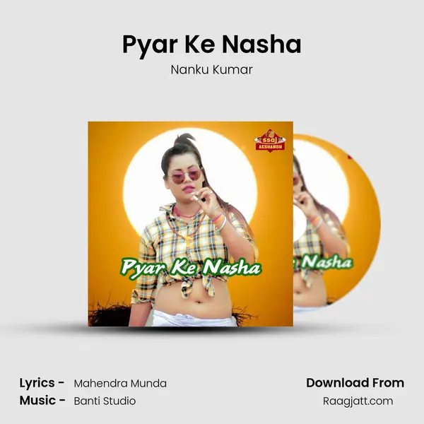 Pyar Ke Nasha - Nanku Kumar album cover 