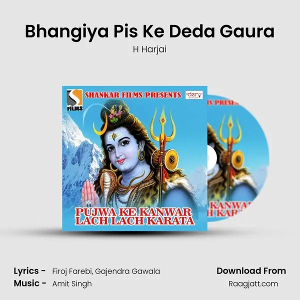 Bhangiya Pis Ke Deda Gaura mp3 song