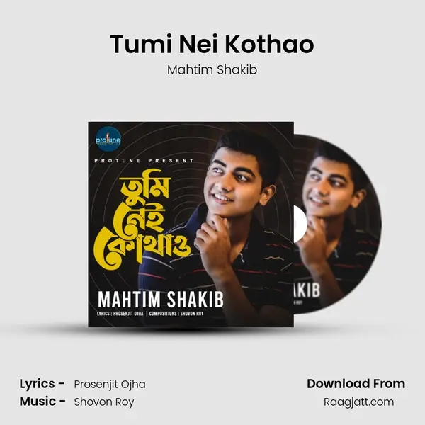 Tumi Nei Kothao mp3 song