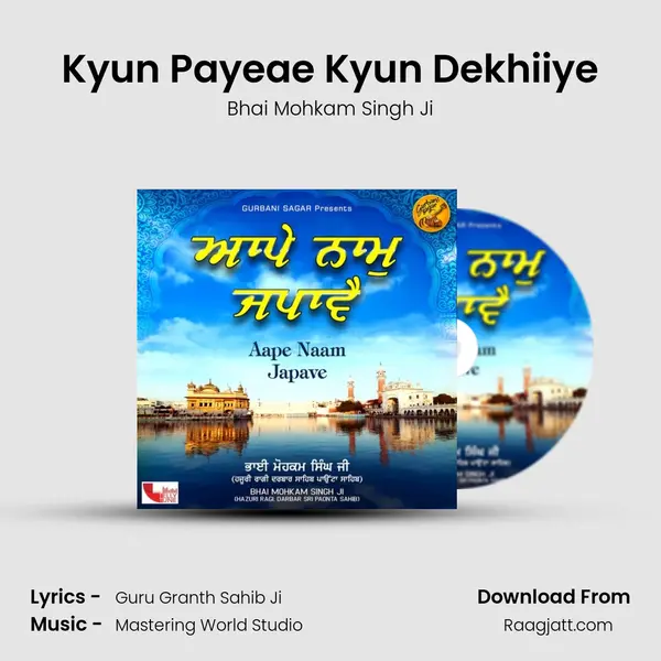 Kyun Payeae Kyun Dekhiiye - Bhai Mohkam Singh Ji album cover 