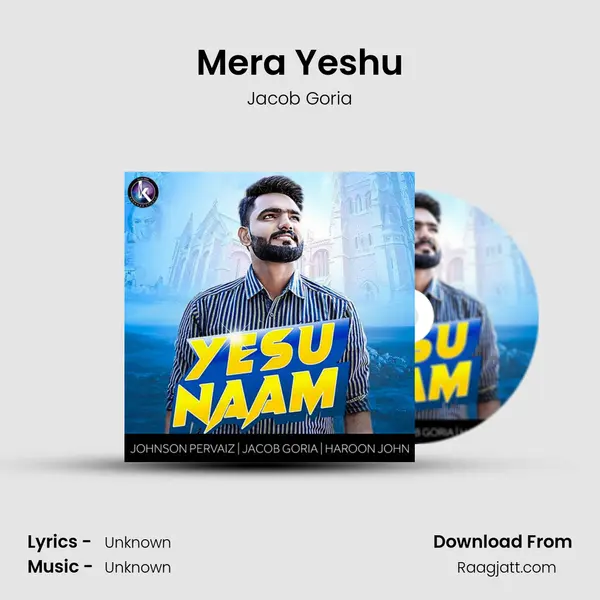 Mera Yeshu - Jacob Goria album cover 