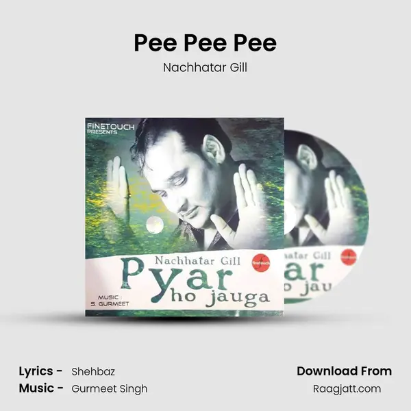 Pee Pee Pee - Nachhatar Gill album cover 