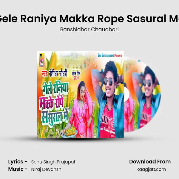 Gele Raniya Makka Rope Sasural Me - Banshidhar Chaudhari album cover 