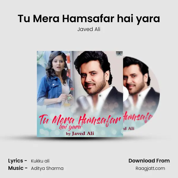 Tu Mera Hamsafar hai yara mp3 song