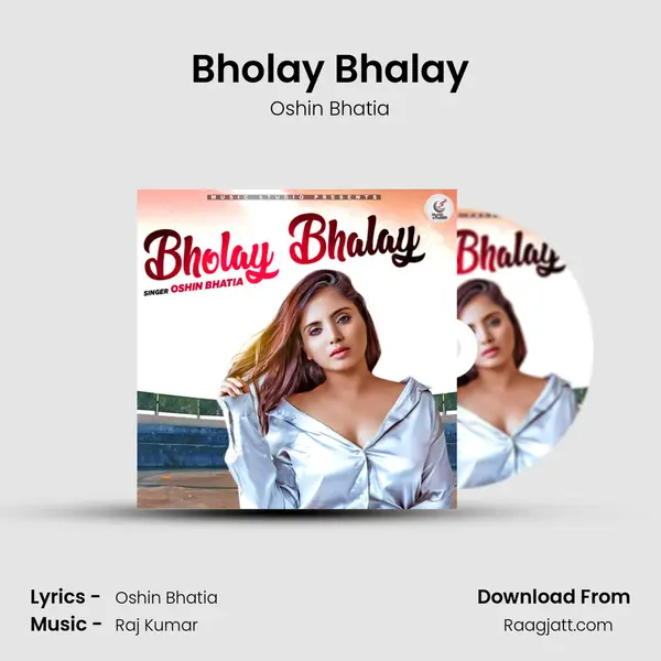 Bholay Bhalay mp3 song