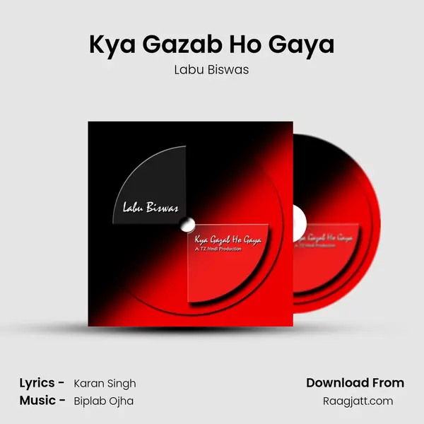 Kya Gazab Ho Gaya mp3 song