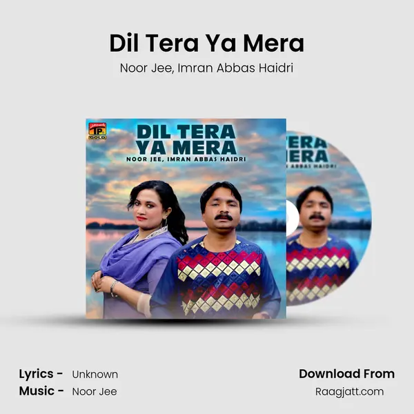 Dil Tera Ya Mera - Noor Jee album cover 