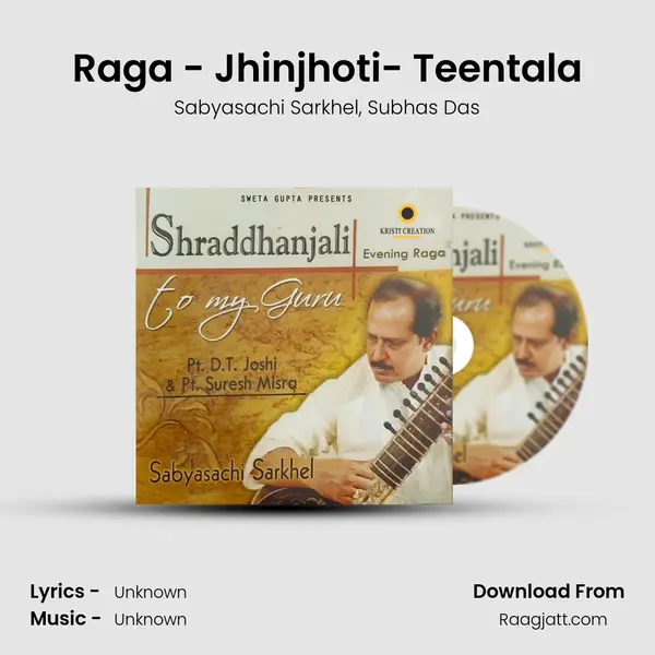 Raga - Jhinjhoti- Teentala - Sabyasachi Sarkhel album cover 