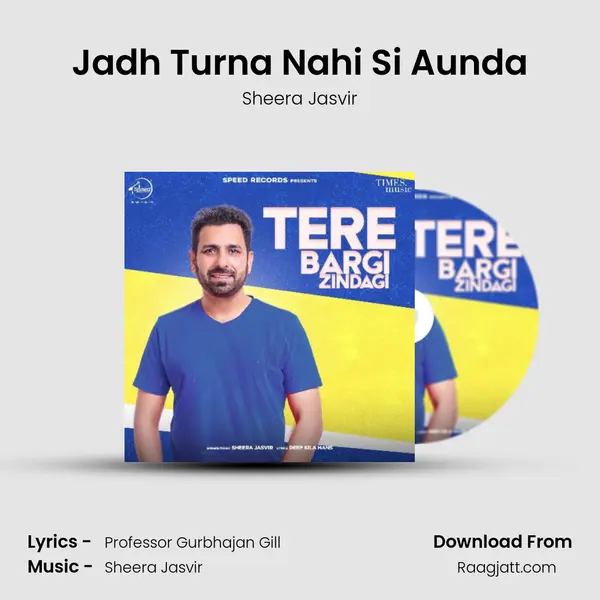 Jadh Turna Nahi Si Aunda - Sheera Jasvir album cover 