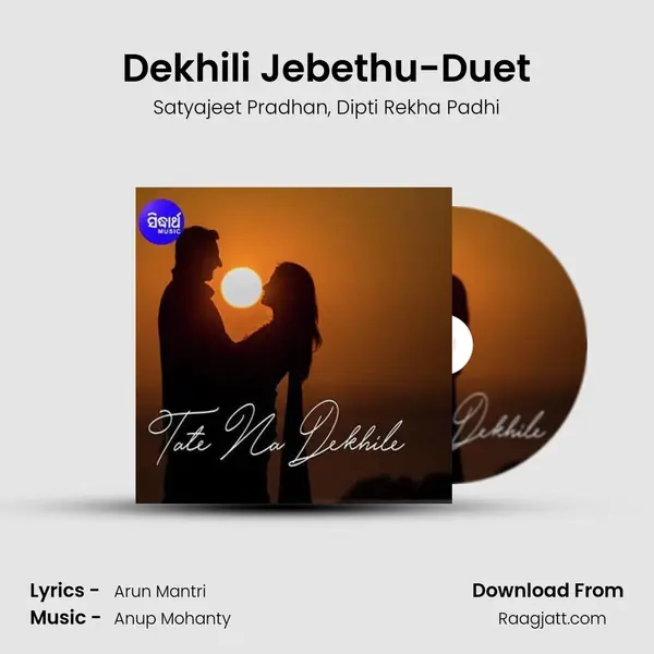 Dekhili Jebethu-Duet - Satyajeet Pradhan album cover 