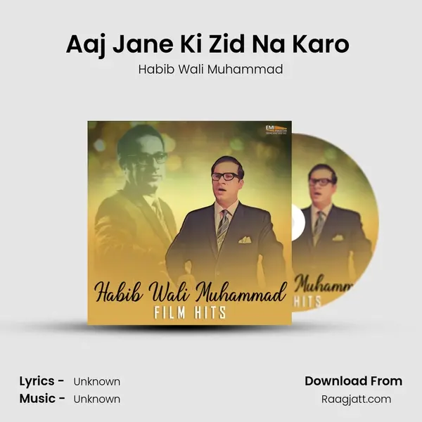 Aaj Jane Ki Zid Na Karo (From Badal Aur Bijli) mp3 song