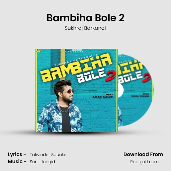 Bambiha Bole 2 - Sukhraj Barkandi album cover 