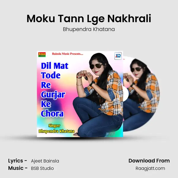 Moku Tann Lge Nakhrali mp3 song