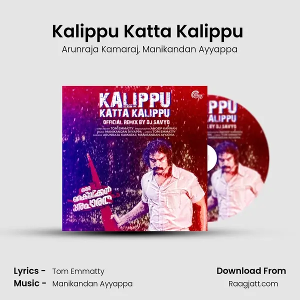 Kalippu Katta Kalippu (Official Remix By DJ Savyo) mp3 song