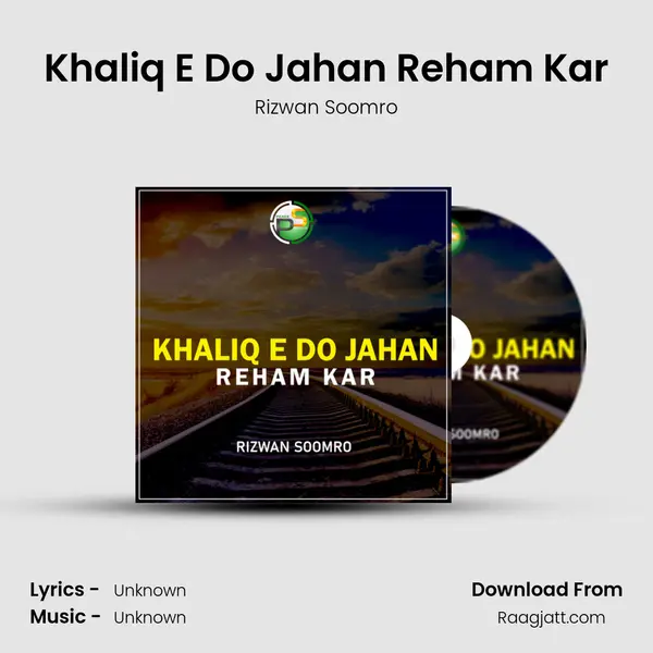 Khaliq E Do Jahan Reham Kar mp3 song